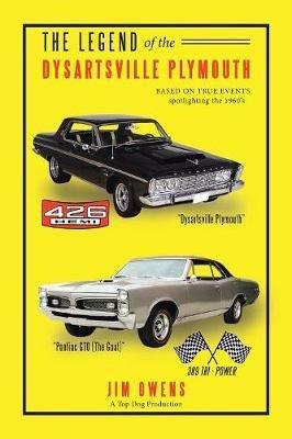 The Legend of the Dysartsville Plymouth: Based on True Events - Jim Owens - cover