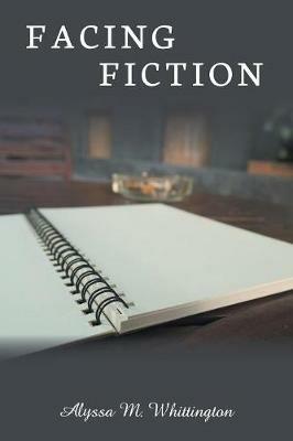Facing Fiction - Alyssa M Whittington - cover