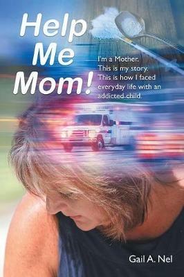 Help Me Mom! - Gail a Nel - cover