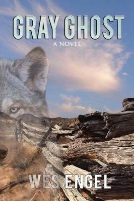 Gray Ghost - Wes Engel - cover