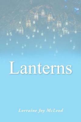 Lanterns - Lorraine Joy McLeod - cover