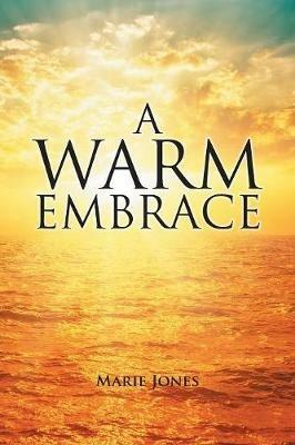 A Warm Embrace - Marie Jones - cover