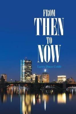 From Then to Now - Larry Duce Cobb - cover