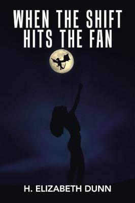 When the Shift Hits the Fan - H Elizabeth Dunn - cover