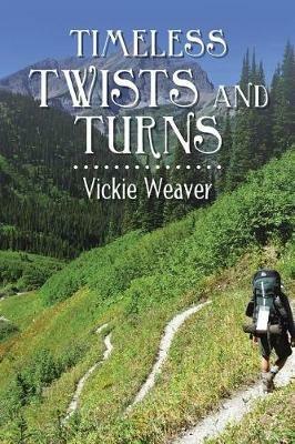 Timeless Twists and Turns - Vickie Weaver - cover