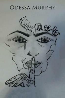 A Silent Cry for Help - Odessa Murphy - cover