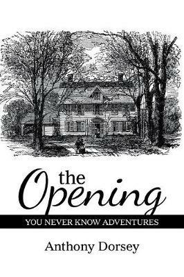 The Opening - Anthony Dorsey - cover