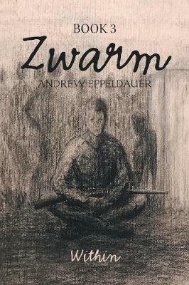 Zwarm Book 3: Within: Book 3 - Andrew Eppeldauer - cover
