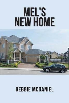 Mel'S New Home - Debbie McDaniel - cover
