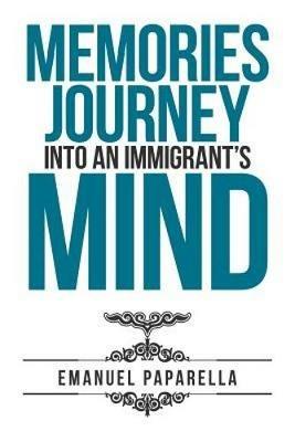 Memories: Journey into an Immigrant'S Mind - Emanuel Paparella - cover