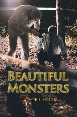 Beautiful Monsters - Trevor Uhrich - cover