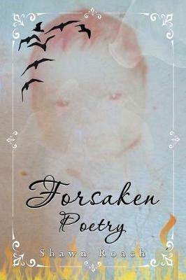Forsaken Poetry - Shawn Roach - cover