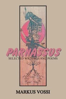 Parnassus: Selected Writings and Poems - Markus Vossi - cover