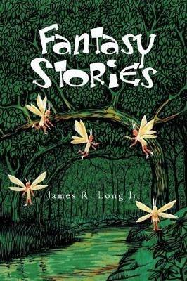 Fantasy Stories - James R Long - cover
