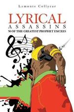 Lyrical Assassins: 50 of the Greatest Prophet Emcees