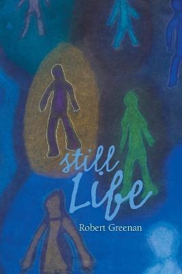 Still Life - Robert Greenan - cover