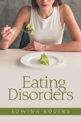 Eating Disorders - Edwina Rogers - cover