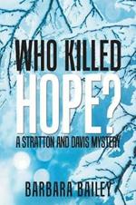 Who Killed Hope?: A Stratton and Davis Mystery