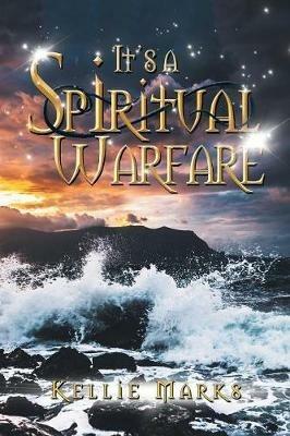 It's a Spiritual Warfare - Kellie Marks - cover