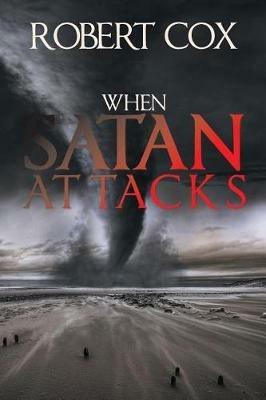 When Satan Attacks - Robert Cox - cover