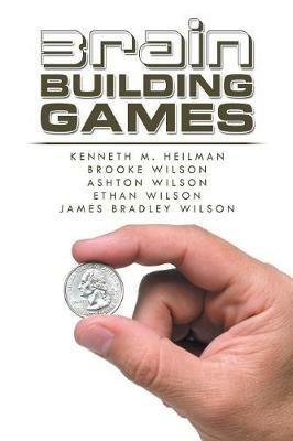 Brain Building Games - Kenneth M Heilman,Brooke Wilson,Ashton Wilson - cover