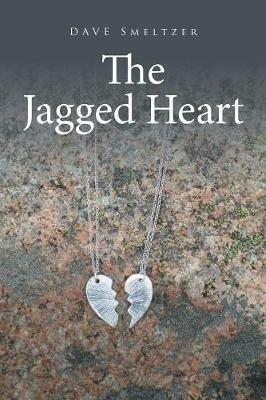 The Jagged Heart - Dave Smeltzer - cover