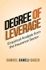 Degree of Leverage: Empirical Analysis from the Insurance Sector