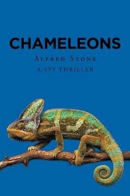 Chameleons: A Spy Thriller - Alfred Stone - cover