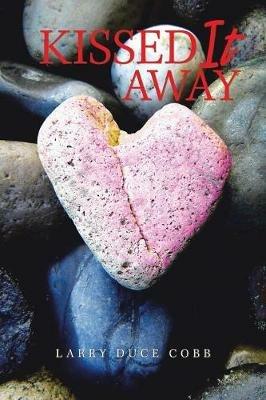 Kissed It Away - Larry Duce Cobb - cover