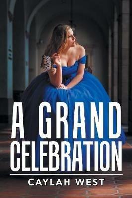 A Grand Celebration - Caylah West - cover
