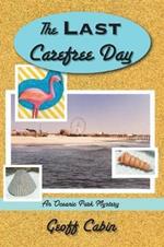 The Last Carefree Day: An Oceanic Park Mystery