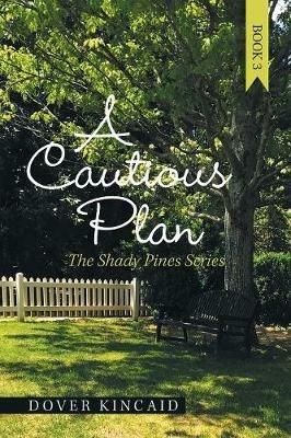 A Cautious Plan: The Shady Pines Series - Dover Kincaid - cover