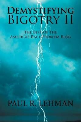 Demystifying Bigotry Ii - Paul R Lehman - cover