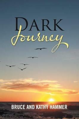Dark Journey - Bruce Hammer,Kathy Hammer - cover