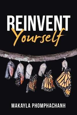 Reinvent Yourself - Makayla Phomphachanh - cover