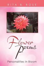 Flower Poems: Personalities in Bloom