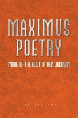 Maximus Poetry: More of the Best of Ken Jackson - Ken Jackson - cover