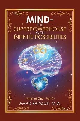 Mind the Superpowerhouse with Infinite Possibilities - Amar Kapoor - cover
