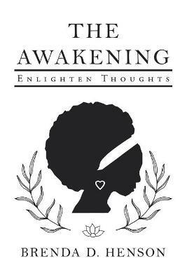 The Awakening: Enlighten Thoughts - Brenda D Henson - cover