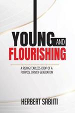 Young and Flourishing: A Rising Fearless Crop of a Purpose Driven Generation