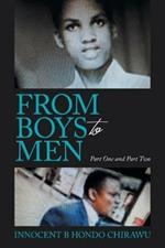 From Boys to Men: Part One and Part Two