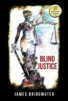 Blind Justice - James Bridgwater - cover