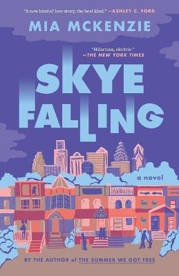 Skye Falling: A Novel - Mia McKenzie - cover