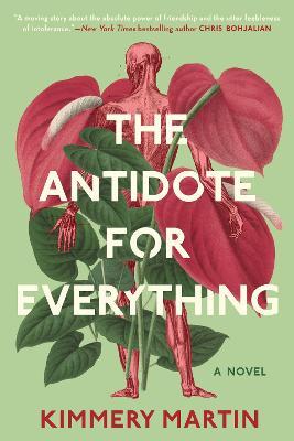 The Antidote for Everything - Kimmery Martin - cover