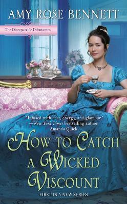 How To Catch A Wicked Viscount - Amy Rose Bennett - cover