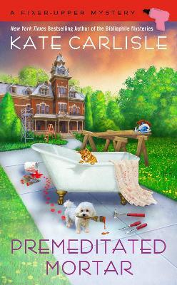 Premeditated Mortar: A Fixer-Upper Mystery - Kate Carlisle - cover