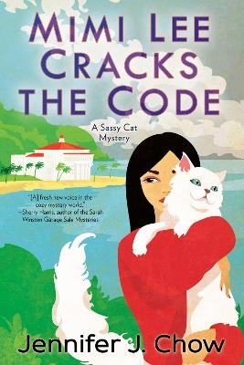 Mimi Lee Cracks The Code - Jennifer J. Chow - cover
