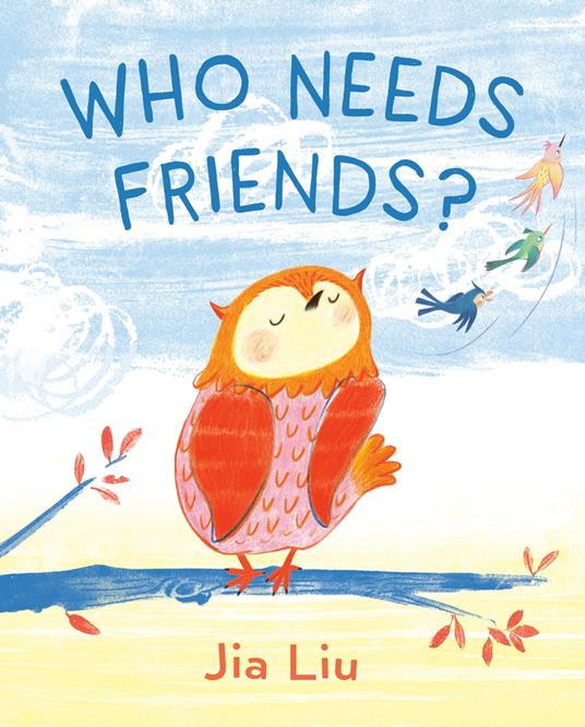 Who Needs Friends? - Jia Liu - ebook