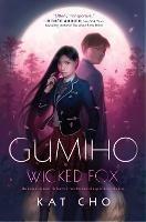 Gumiho: Wicked Fox - Kat Cho - cover