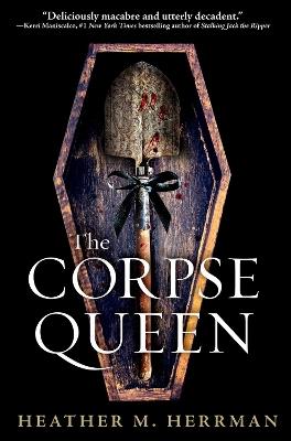 The Corpse Queen - Heather M. Herrman - cover